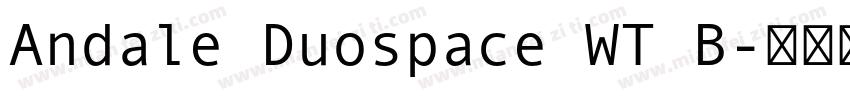 Andale Duospace WT B字体转换